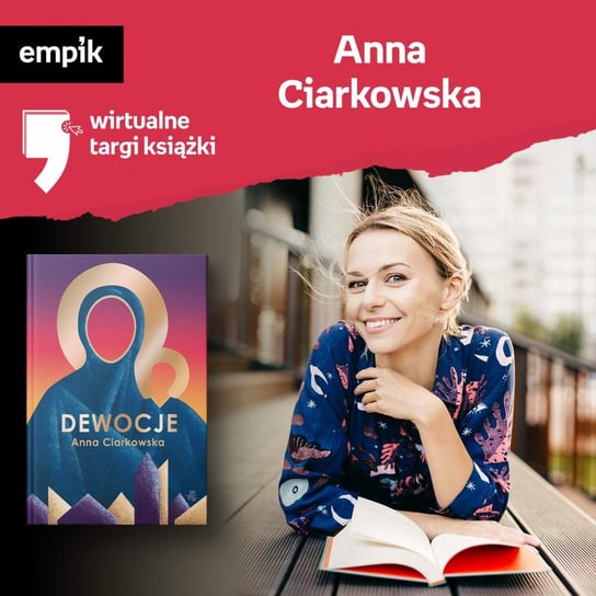 #51 Anna Ciarkowska - Wirtualne Targi Książki - podcast Dżbik-Kluge Justyna, Ciarkowska Anna