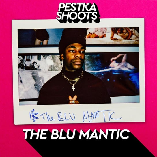 #51 Artist, Musician: The Blu Mantic - Pestka Shoots - podcast Pestka Maciej
