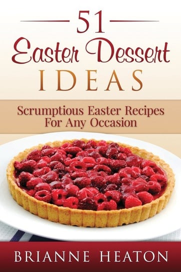 51 Easter Dessert Ideas Heaton Brianne