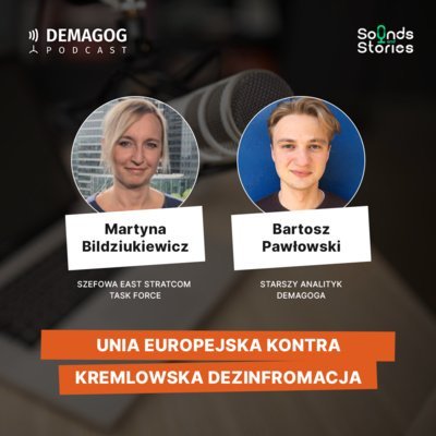 #51 Martyna Bildziukiewicz o walce Unii Europejskiej z putinowską dezinformacją - Podcast Demagoga - podcast Opracowanie zbiorowe