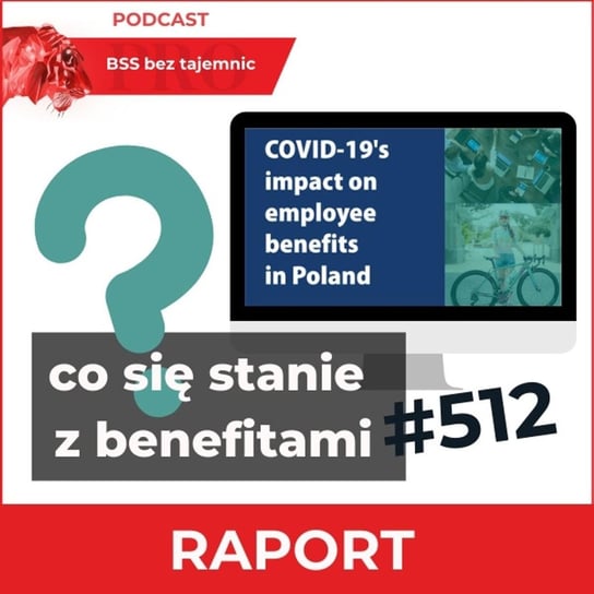 #512 Jak Covid-19 Wpłynął Na Benefity Pracownicze W Polsce? - BSS bez tajemnic - podcast Doktór Wiktor