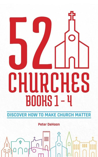 52 Churches Books 1 - 4 Peter DeHaan