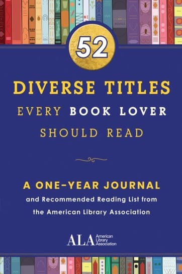 52 Diverse Titles Every Book Lover Should Read: A One Year Journal and Recommended Reading List from Opracowanie zbiorowe