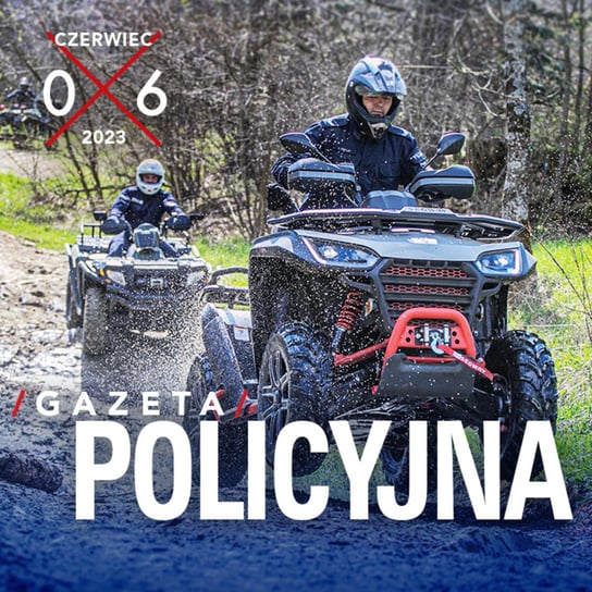 #52 Gazeta Policyjna - 06.2023 - Wspólnie bezpieczni - podcast Opracowanie zbiorowe
