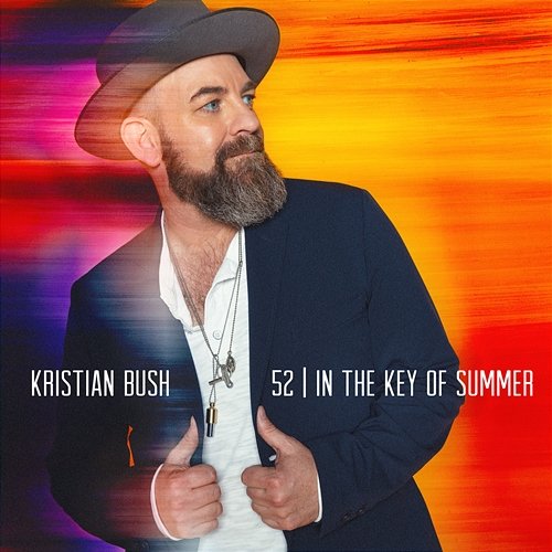 52 In The Key Of Summer Kristian Bush