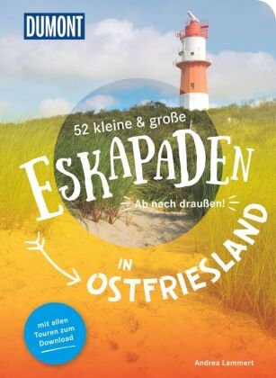 52 kleine & große Eskapaden in Ostfriesland DuMont Reiseverlag