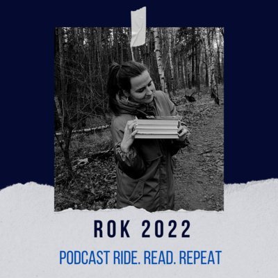 #52 Najważniejsze książki 2022 | Marginałki - Ride. Read. Repeat - podcast Szewczyk Izabella
