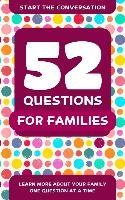 52 Questions For Families Hellstrom Travis