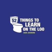 52 Things to Learn on the Loo Jassburn Hugh