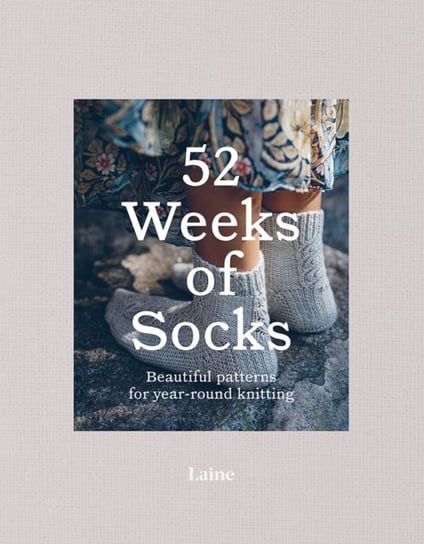 52 Weeks of Socks. Beautiful Patterns for Year-round Knitting Opracowanie zbiorowe