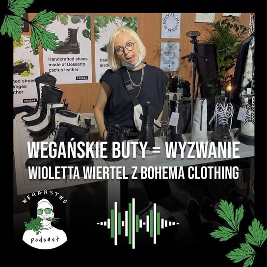 #52 Wegańskie buty = wyzwanie. Wioletta Wiertel z Bohema Clothing - Wegaństwo - podcast Adrian Sosnowski