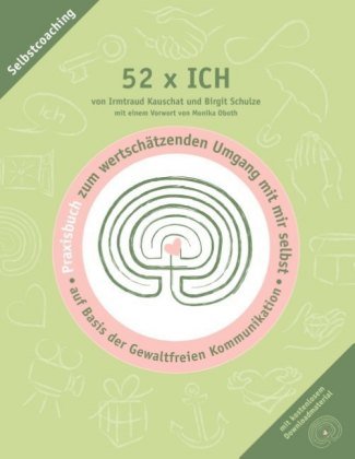 52 x ICH  - Praxisbuch Kauschat Irmtraud, Schulze Birgit