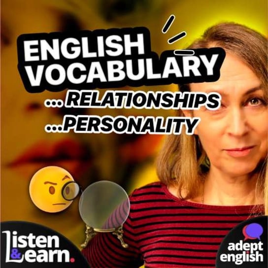#526 How Learning New English Words Can Help You Form Better Relationships - Learn English Through Listening - podcast Opracowanie zbiorowe