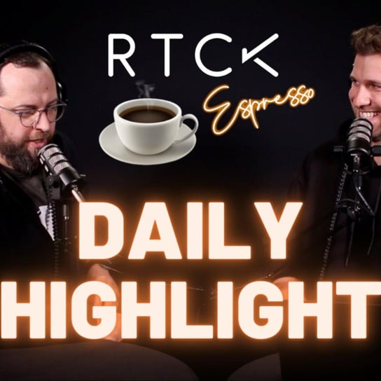 #53 Daily Highlight - RTCK Espresso - podcast Piwowar Piotr, Szczepanek Michał