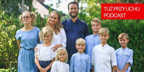 #53 Jak żyć w 9 osobowej rodzinie? - FamilyFun by Mum - Tuż Przy Uchu - podcast Bieleniewicz Katarzyna