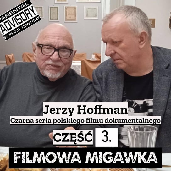 #53 Jerzy Hoffman cz. 3 - Filmowa Migawka - podcast Opracowanie zbiorowe