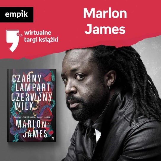 #53 Marlon James - Wirtualne Targi Książki - podcast Zapałowski Artur, Drażba Paulina, James Marlon