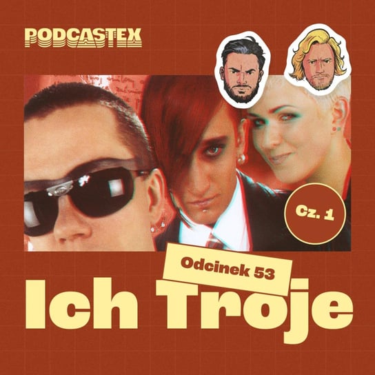 #53 ODCINEK 53: Ich Troje, cz. 1 - podcast Przybyszewski Bartek, Witkowski Mateusz