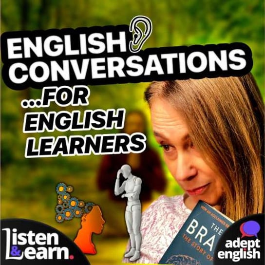 #530 English Conversations For English Learners-Why Having A Big Brain Is Not Always An Advantage Opracowanie zbiorowe