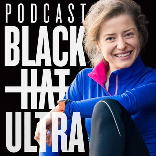 #54 Kinga Kwiatkowska: biegaczka górska - @run100love - Black Hat Ultra - podcast Dąbkowski Kamil