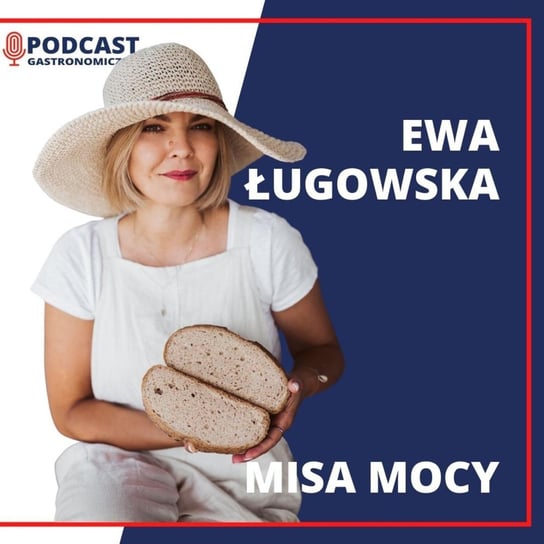 #54 Misa Mocy, Ewa Ługowska - Podcast gastronomiczny - podcast Głomski Sławomir