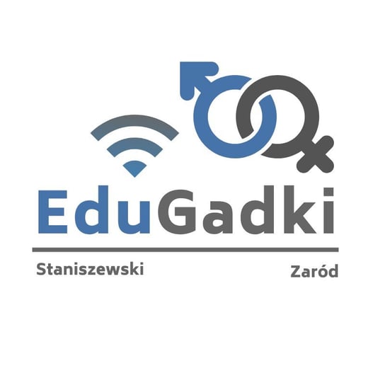 #54 O edukacji seksualnej w szkole - podcast Staniszewski Jacek, Zaród Marcin