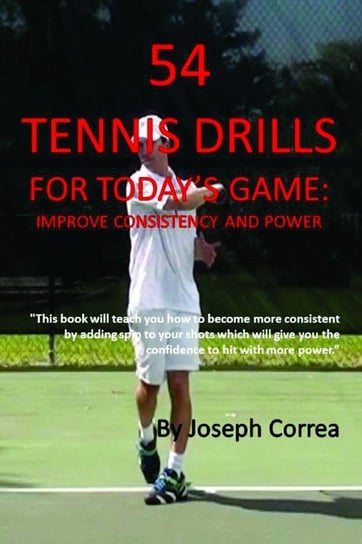 54 Tennis Drills for Today's Game Correa Joseph