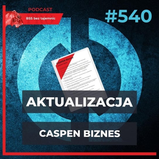 #540 Aktualizacja CASPEN Biznes - BSS bez tajemnic - podcast Doktór Wiktor