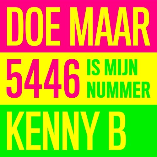 5446 Is Mijn Nummer Doe Maar, Kenny B