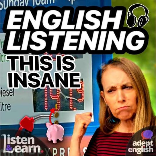 #546 English Listening Practice-Fuel Prices Are crazy - Learn English Through Listening - podcast Opracowanie zbiorowe