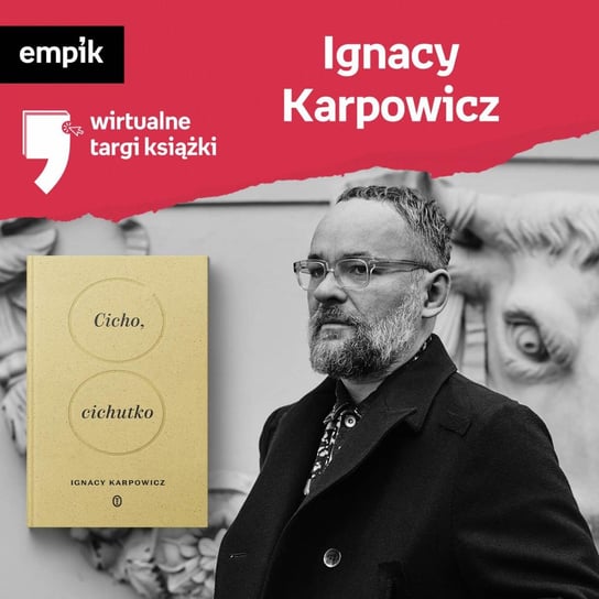 #55 Ignacy Karpowicz - Wirtualne Targi Książki - podcast Dżbik-Kluge Justyna, Karpowicz Ignacy