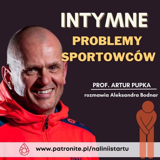 #55 Intymne problemy sportowców - prof. Artur Pupka - Dziewczyna Triathlonisty o sporcie - podcast Bodnar Aleksandra