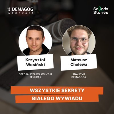 #55 Krzysztof Wosiński i wszystkie sekrety białego wywiadu Opracowanie zbiorowe