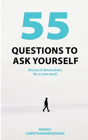 55 Questions To Ask Yourself, Across 8 Dimensions For A New You! Repro India Limited