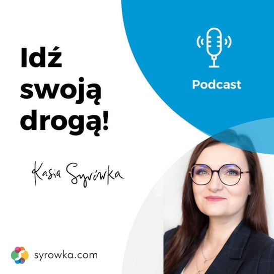 #55 Seria "Programy mentoringowe, które warto śledzić" - sezon 1 - wywiad - Aleksandra Ludynia - podcast - audiobook Syrówka Kasia