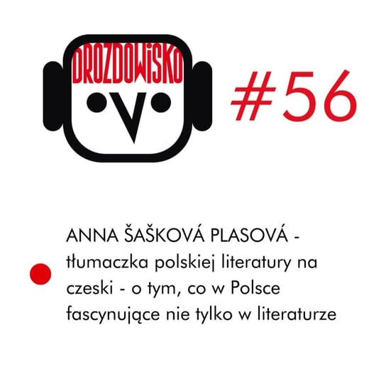 #56 Anna Sašková Plasová - Drozdowisko - podcast Drozda Teresa