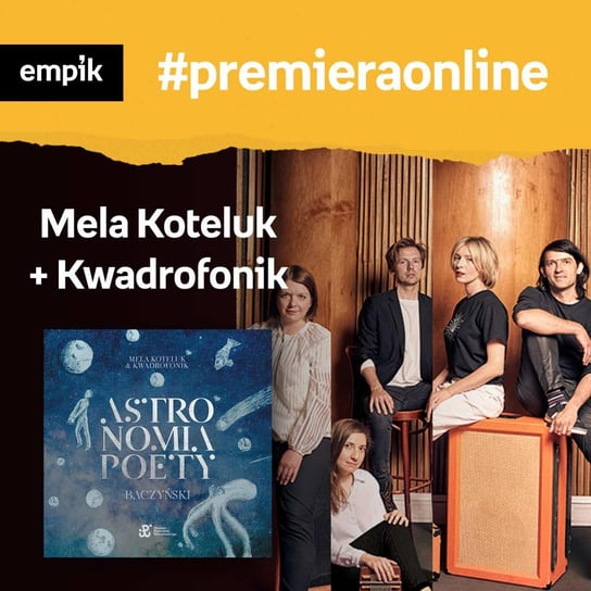 #56 Mela Koteluk, Kwadrofonik - Empik #premieraonline - podcast Koteluk Mela, Kwadrofonik, Szydłowska Agnieszka