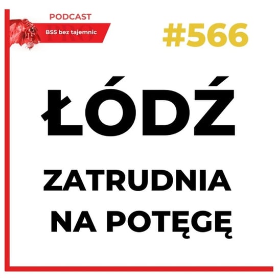 #566 ŁÓDŹ zatrudnia na potęgę w BSS - BSS bez tajemnic - podcast - audiobook Doktór Wiktor