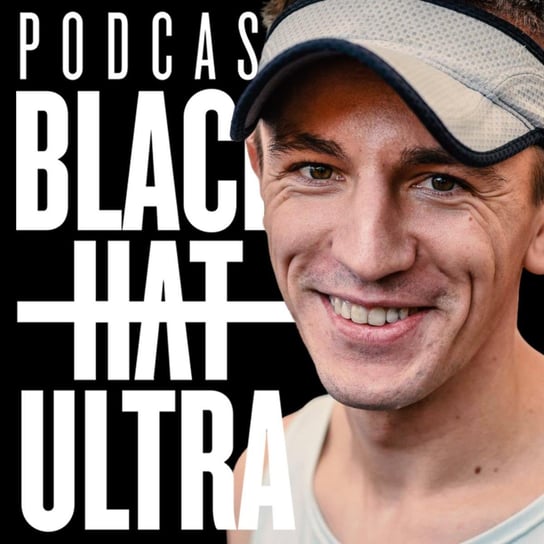 #57 Krzysztof Bodurka: biegacz górski - mistrz cierpliwości - Black Hat Ultra - podcast - podcast Dąbkowski Kamil