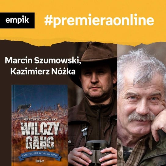 #57 Marcin Szumowski, Kazimierz Nóżka -  Empik #premieraonline - podcast - audiobook Szumowski Marcin, Nóżka Kazimierz, Wawrzkowicz-Nasternak Weronika