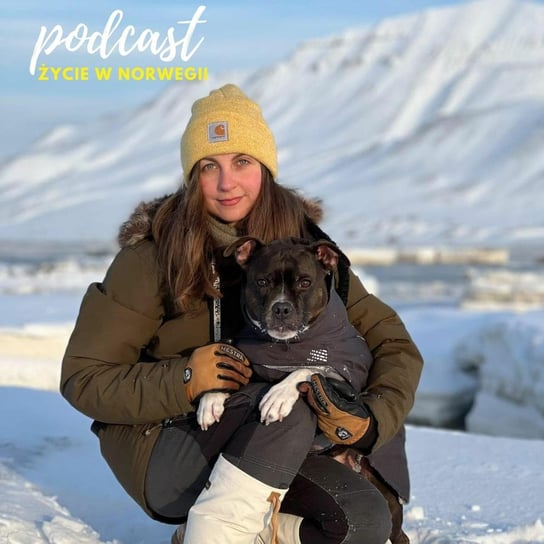 #57 Svalbard Stories- Życie na arktycznym końcu świata - Życie w Norwegii - podcast Dvorakova Gosia