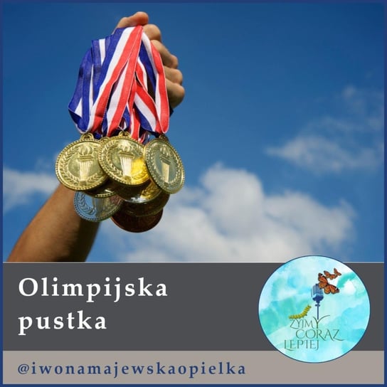 #579 Poniedziałek: Olimpijska pustka - Żyjmy Coraz Lepiej - podcast Kniat Tomek, Majewska-Opiełka Iwona