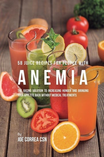58 Juice Recipes for People with Anemia Correa Joe