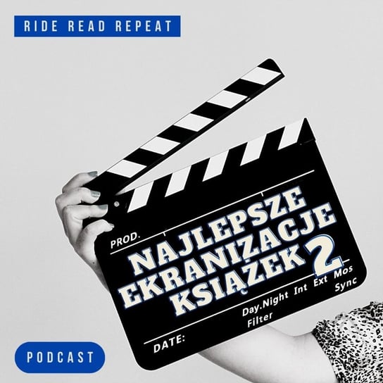 #58 Najlepsze ekranizacje książek 2 - Ride. Read. Repeat - podcast Szewczyk Izabella