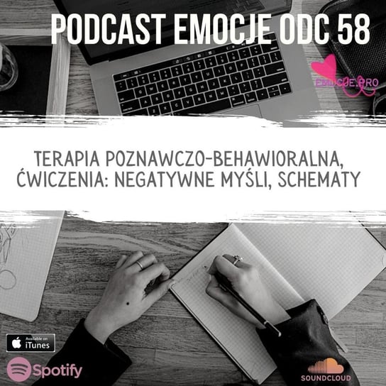 58. Podcast Emocje: Terapia poznawczo-behawioralna, ćwiczenia: negatywne myśli, schematy - podcast Fiszer Vivian