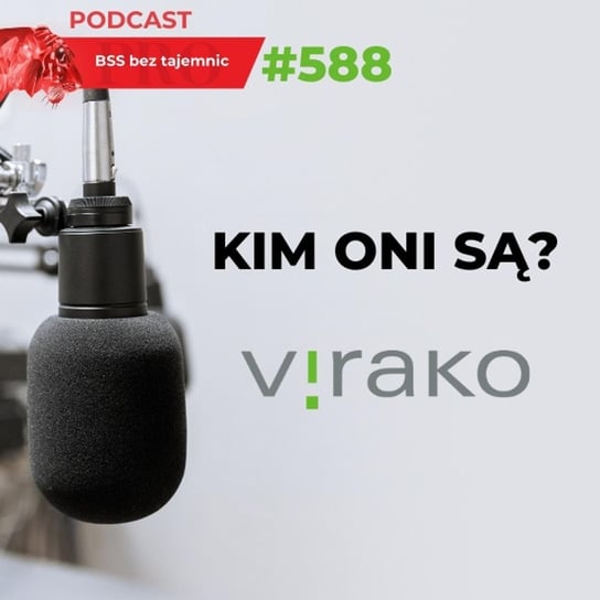#588 Kim ONI są? Virako - BSS bez tajemnic - podcast Doktór Wiktor