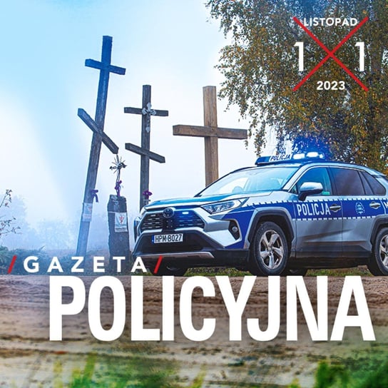 #59 Gazeta Policyjna - 11.2023 - Wspólnie bezpieczni - podcast Opracowanie zbiorowe