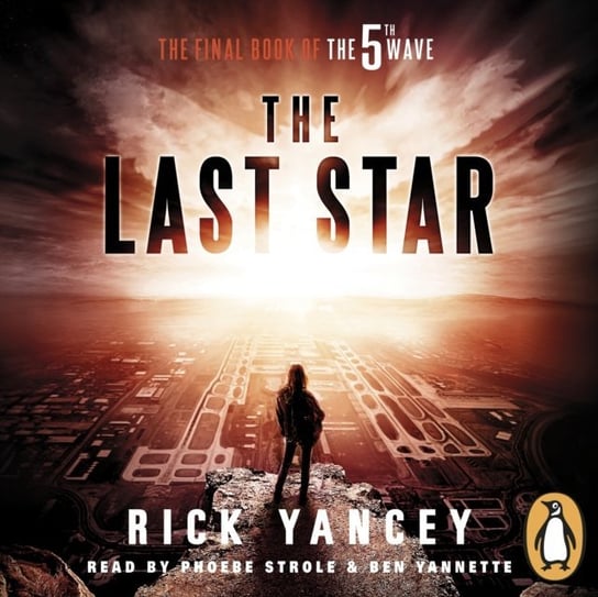 5th Wave: The Last Star (Book 3) Yancey Rick
