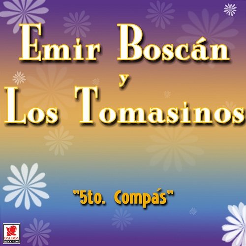 5to. Compás Emir Boscán y los Tomasinos