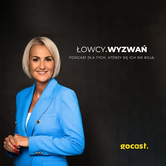 6 03 - Lepsza wersja siebie I: Tatiana - Łowcy wyzwań - podcast Ptaszyński Paweł